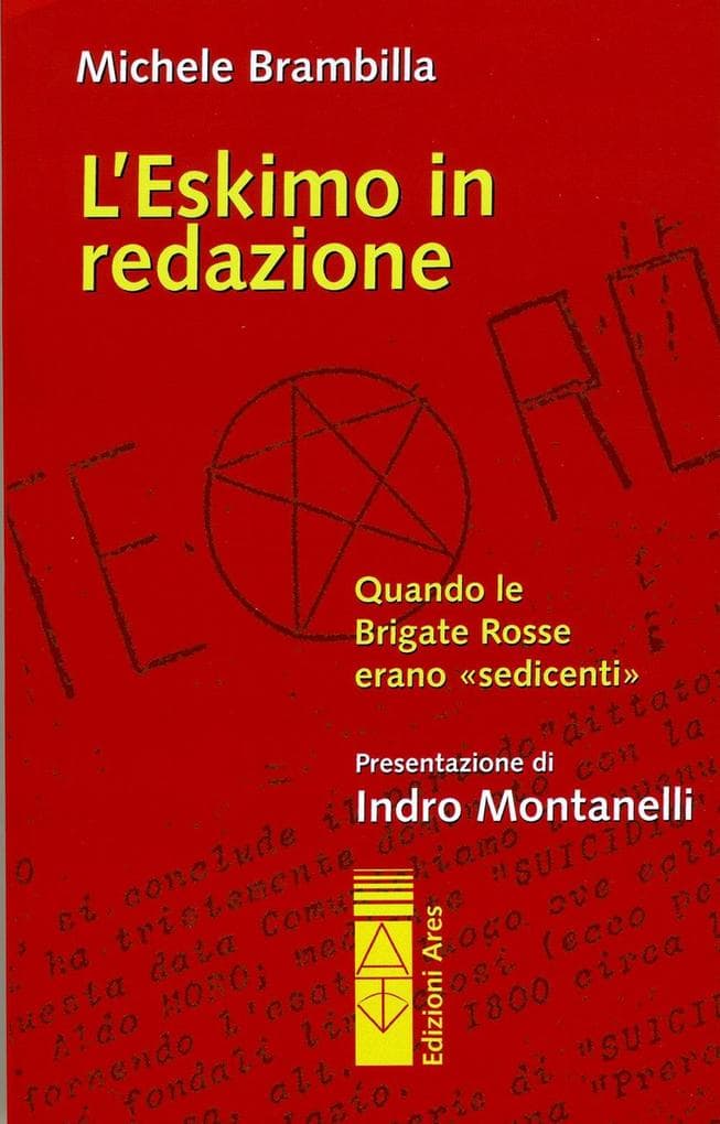 L' eskimo in redazione. Quando le Brigate Rosse erano 'sedicenti'