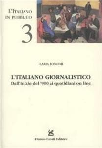 L' italiano giornalistico. Dall'inizio del '900 ai quotidiani on line
