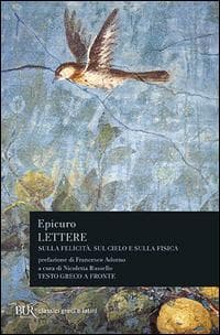 Lettere sulla fisica, sul cielo e sulla felicità. Testo greco a fronte
