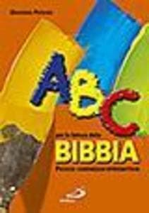 ABC per la lettura della Bibbia. Piccolo vademecum introduttivo