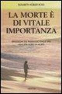 La morte è di vitale importanza. Riflessioni sul passaggio dalla vita alla vita dopo la morte