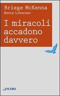 I miracoli accadono davvero