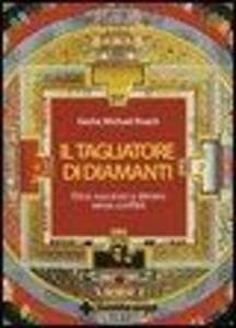 Il tagliatore di diamanti. Etica, successo e denaro senza conflitti
