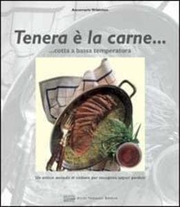 Tenera è la carne... Cotta a bassa temperatura