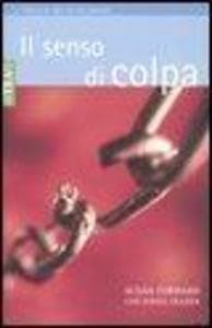Il senso di colpa. Liberarsi dai ricatti morali