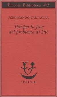Tesi per la fine del problema di Dio