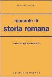 Manuale di storia romana. Per le Facoltà di lettere