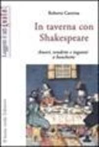 In taverna con Shakespeare. Amori, vendette e inganni a banchetto
