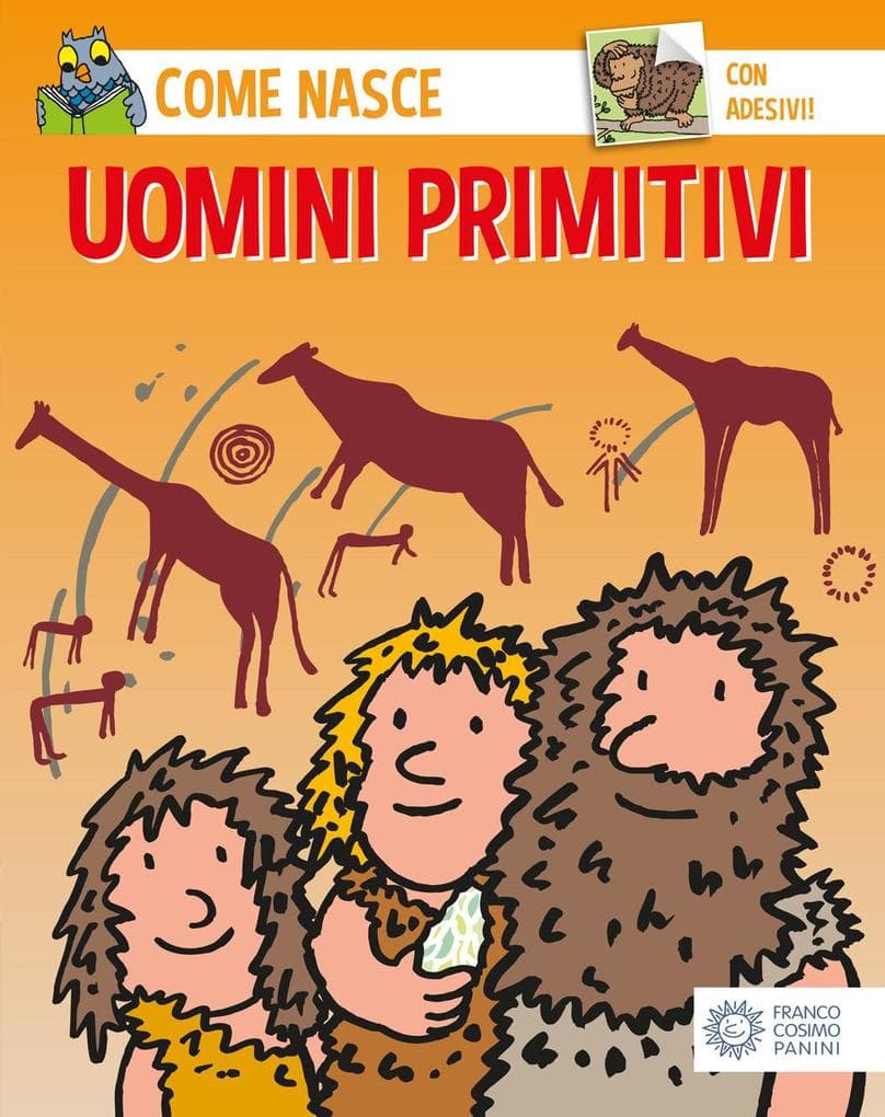 Gli uomini primitivi. Con adesivi