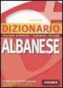 Dizionario albanese. Italiano-albanese, albanese-italiano