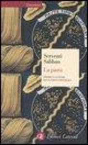 La pasta. Storia e cultura di un cibo universale