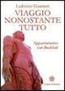 Viaggio nonostante tutto. Appuntamento con Bauhbali