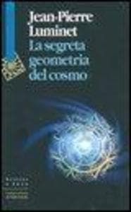 La segreta geometria del cosmo