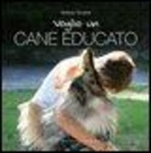 Voglio un cane educato