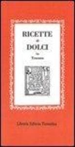 Ricette dolci in Toscana