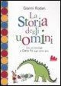 La storia degli uomini. Con un monologo di Dario Fo sugli ultimi anni