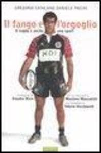 Il fango e l'orgoglio. Il rugby è anche uno sport