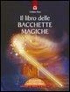Il libro delle bacchette magiche