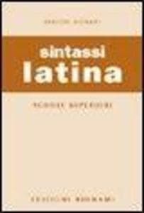Sintassi latina. Per le Scuole superiori