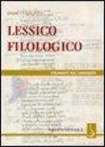 Lessico filologico. Un approccio alla filologia
