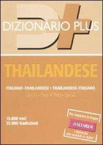 Dizionario thailandese. Italiano-thailandese. Thailandese-italiano