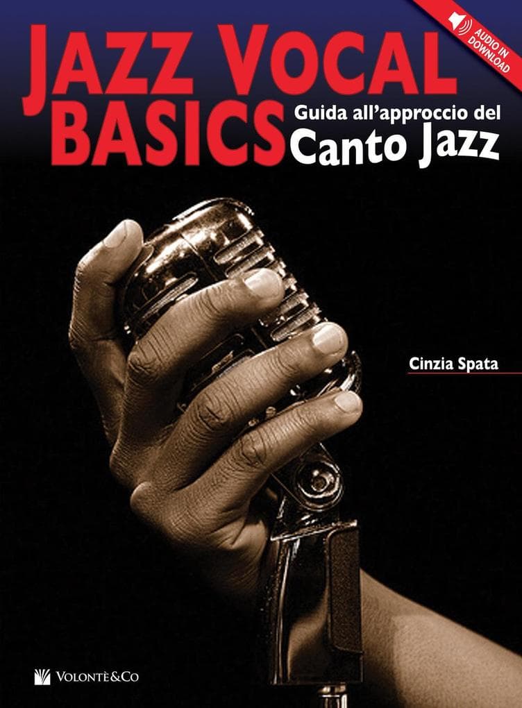 Jazz vocal basics. Guida all'approccio del canto jazz