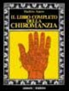 Il libro completo della chiromanzia