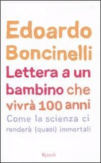 Lettera a un bambino che vivrà fino a 100 anni
