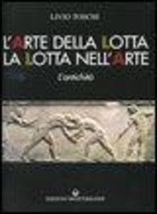 L' arte della lotta, la lotta nell'arte. L'antichità
