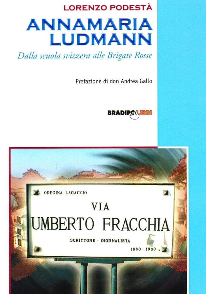Annamaria Ludmann. Dalla scuola svizzera alle Brigate Rosse