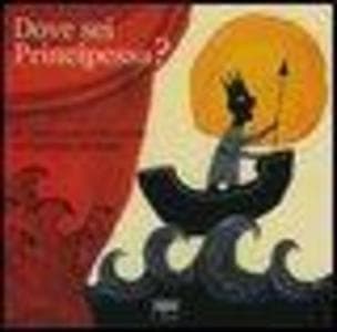 Dove sei principessa? Un libro-teatro delle ombre