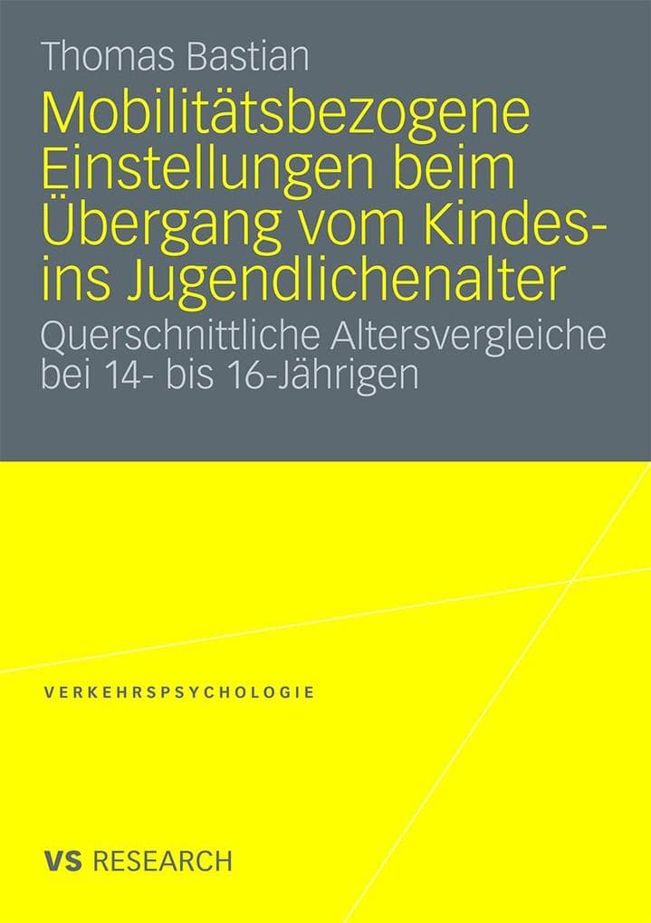 Mobilitätsbezogene Einstellungen beim Übergang vom Kindes- ins Jugendlichenalter