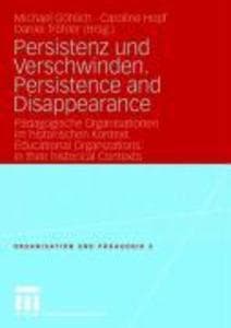 Persistenz und Verschwinden. Persistence and Disappearance