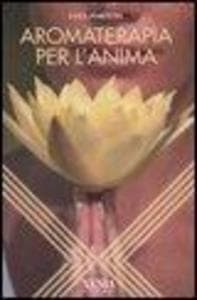 Aromaterapia per l'anima