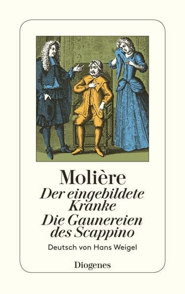 Der eingebildete Kranke. Die Gaunereien des Scappino (Nr.95/7): Komödien 7
