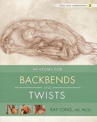 Anatomy for Backbends and Twists