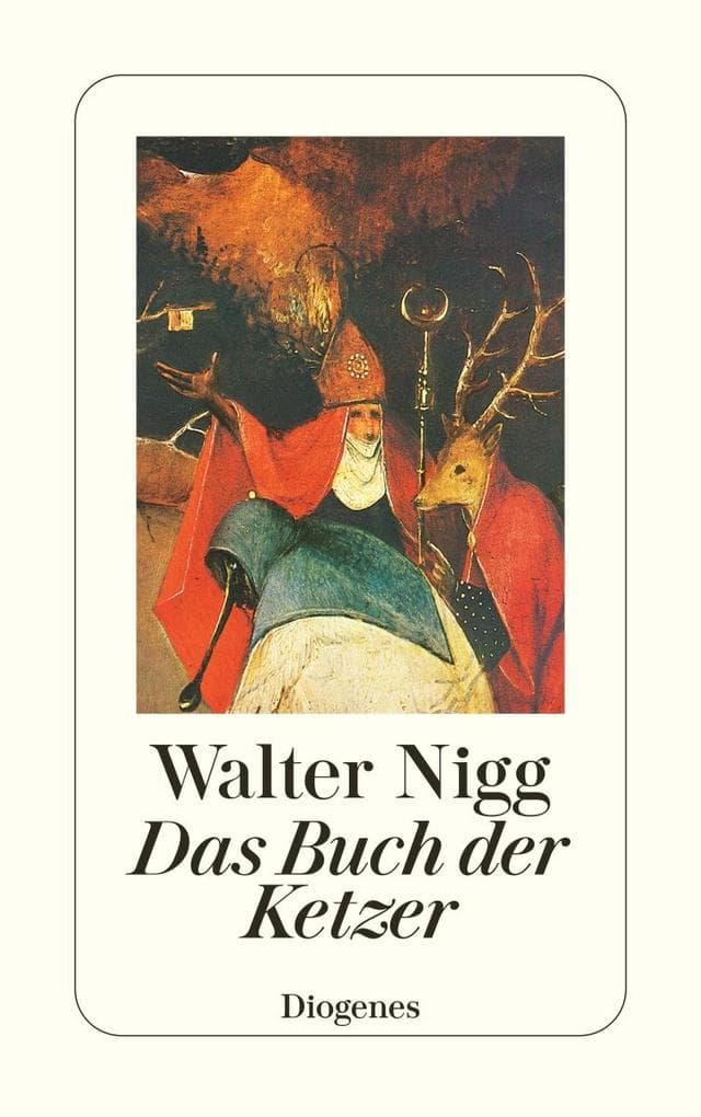 Das Buch der Ketzer: Von Simon Magus bis Leo Tolstoi