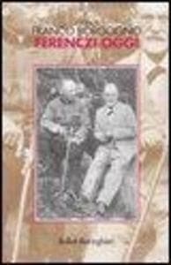 Ferenczi oggi