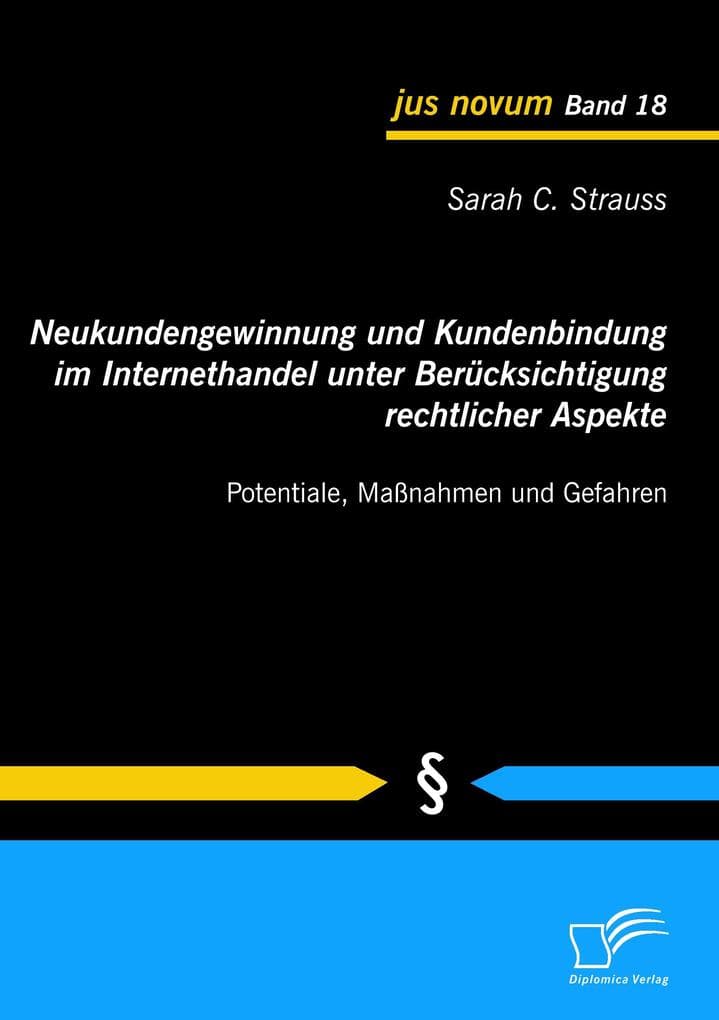 Neukundengewinnung und Kundenbindung im Internethandel unter Berücksichtigung rechtlicher Aspekte