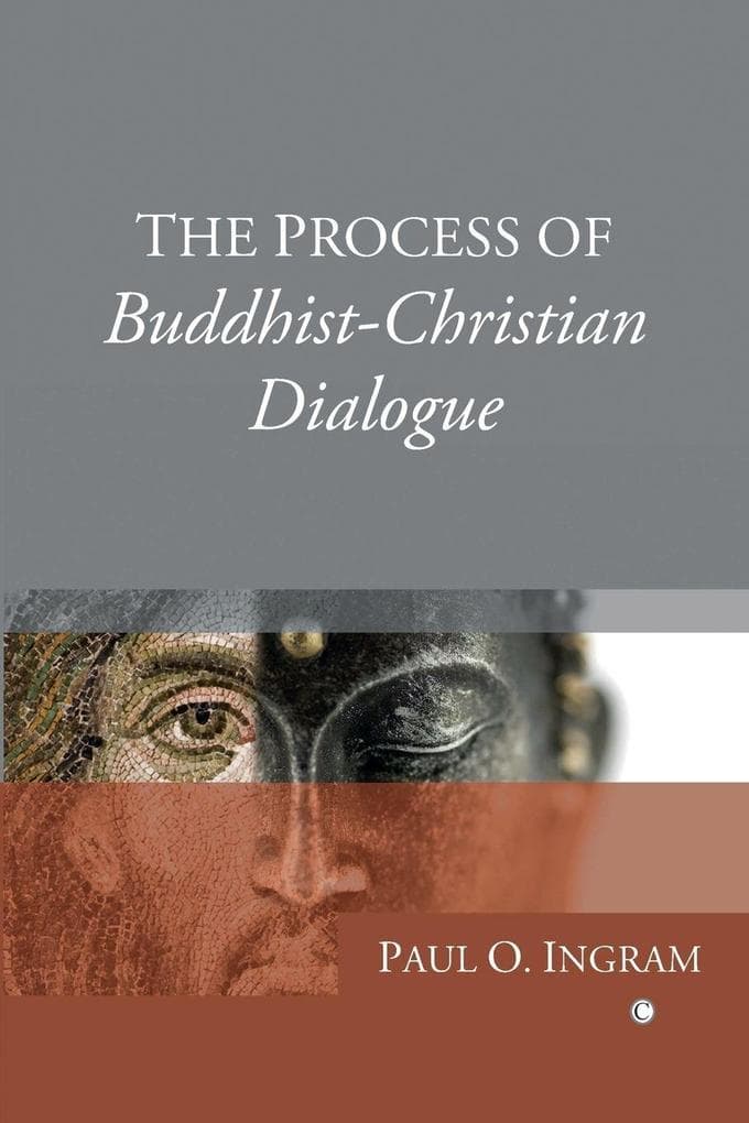 The Process of Buddhist-Christian Dialogue