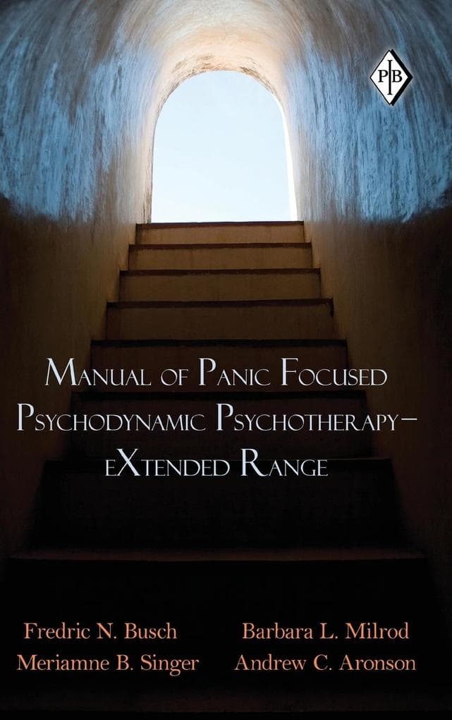 Manual of Panic Focused Psychodynamic Psychotherapy - eXtended Range