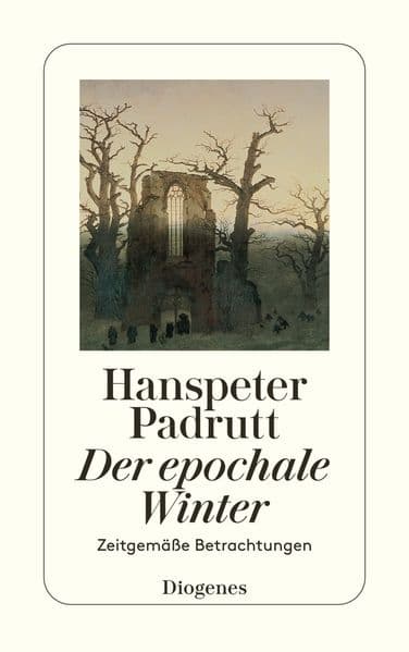 Der epochale Winter: Zeitgemäße Betrachtungen