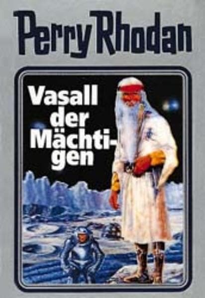 Perry Rhodan - Vasall der Mächtigen