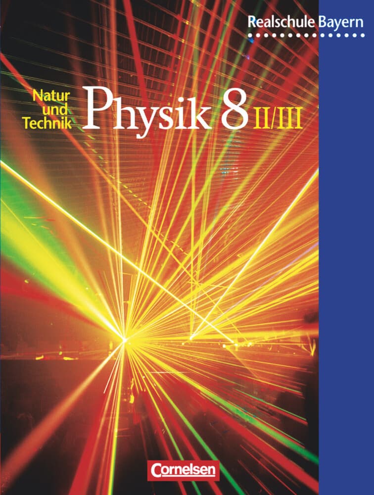 Natur und Technik - Physik (Ausgabe 2000) - Realschule Bayern - 8. Jahrgangsstufe: Wahlpflichtfächer