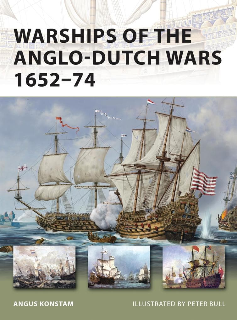 Warships of the Anglo-Dutch Wars 1652-74