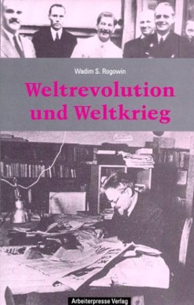 Weltrevolution und Weltkrieg