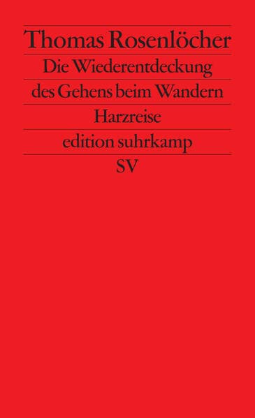 Die Wiederentdeckung des Gehens beim Wandern
