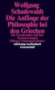 Tübinger Vorlesungen Band 1. Die Anfänge der Philosophie bei den Griechen