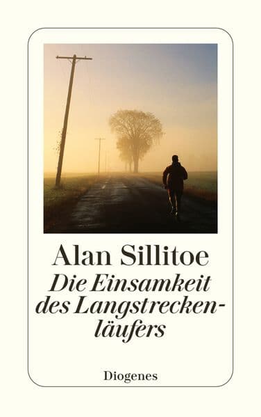 Die Einsamkeit des Langstreckenläufers: Erzählung