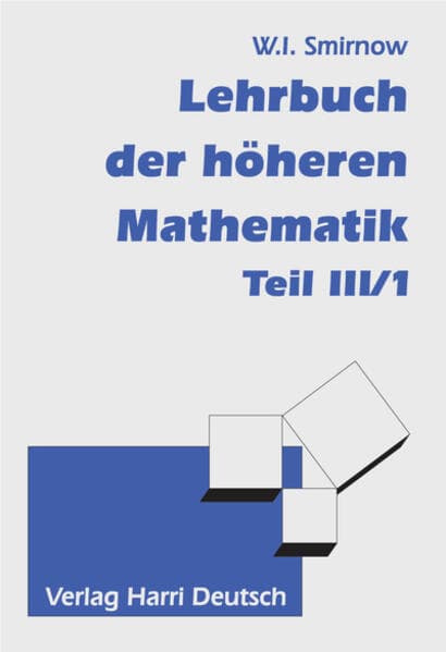 Lehrbuch der höheren Mathematik Teil III/1. Bd.3/1